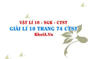 Giải Vật lí 10 trang 74 Chân trời Sáng tạo
